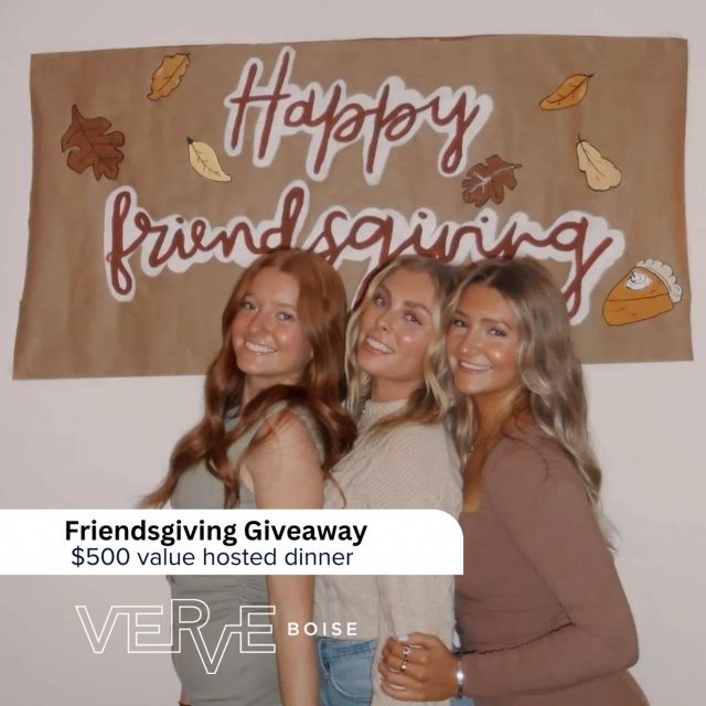 A Friendsgiving already planned for you? YES PLEASE🤩🧡🍽️

we’re giving 2 lucky winners a catered Friendsgiving dinner for you + 4 friends — hosted at VERVE so you don’t have to lift a finger 😉

here’s how to enter:

✨ must be following @VERVEBoise
🥧 like this post
👯 tag your dinner crew (1 tag = 1 entry, more tags = more entries)

want bonus entries? 👀
🎁 share to your story (5 extra entries)
🏡 tour VERVE (10 extra entries)

winners announced 11/14 with event on November 19th 

Let’s make this Friendsgiving one to remember 
🦃🙌🎉

#VERVEBoise #friendsgiving #thanksgiving #boisestate #studenthousing #apartment
